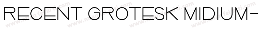 Recent Grotesk Midium字体转换